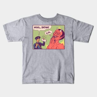 Mail, Satan! Kids T-Shirt